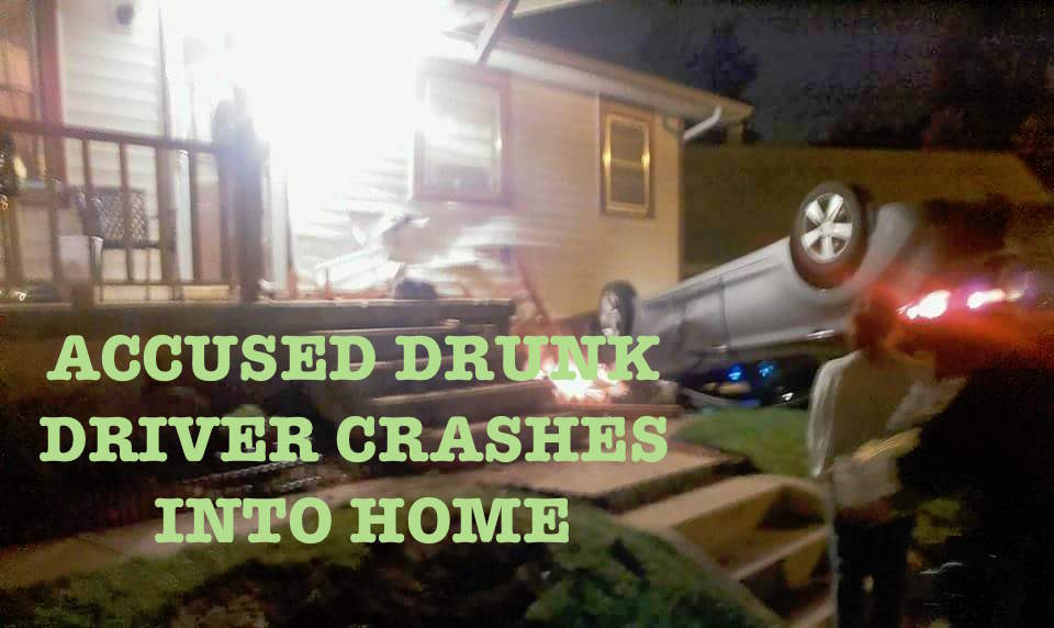 DRUNK DRIVING suspected of causing crash into home